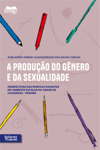 Capa do livro a produção de gênero e da sexualidade de José Adrio Debray
